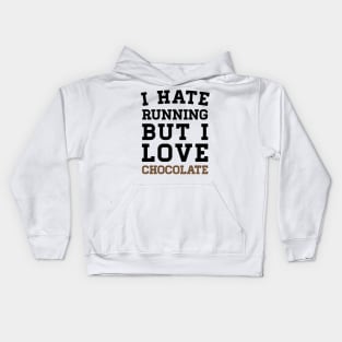 I Hate Running But I Love Chocolate Kids Hoodie